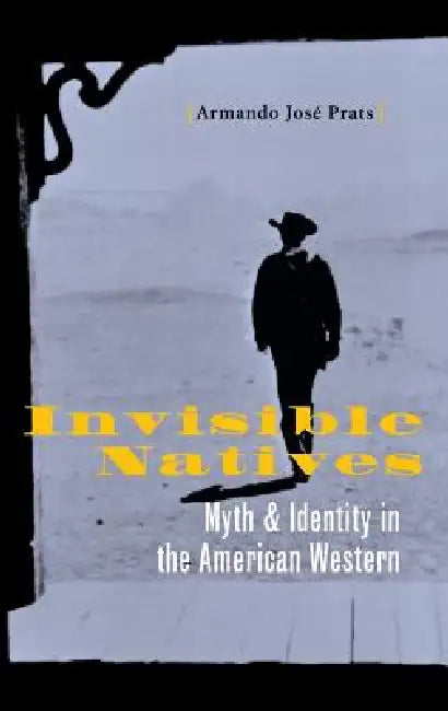 Buy Invisible Natives (English, Armando José Prats) — BookShops.in