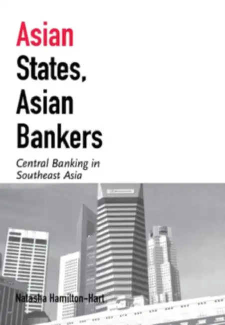Buy Asian States, Asian Bankers (English, Natasha Hamilton-Hart) — BookShops.in