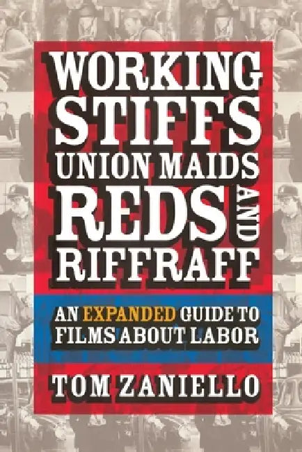 Buy Working Stiffs, Union Maids, Reds, and Riffraff (English, Tom Zaniello) — BookShops.in
