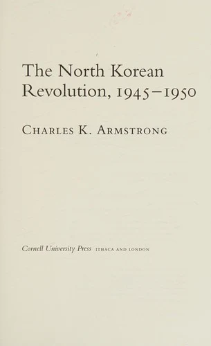 Buy The North Korean Revolution, 1945-1950 (English, Charles K. Armstrong) — BookShops.in