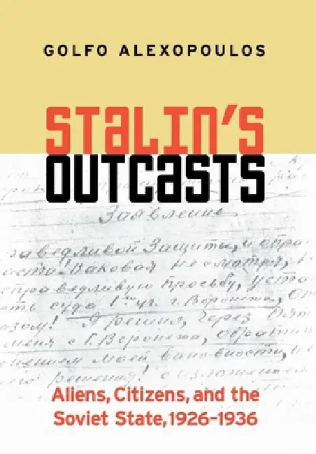 Buy Stalin's Outcasts (English, Golfo Alexopoulos) — BookShops.in