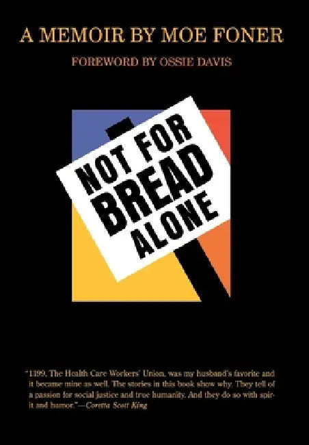 Buy Not for Bread Alone (English, Moe Foner | Dan North | Ossie Davis) — BookShops.in