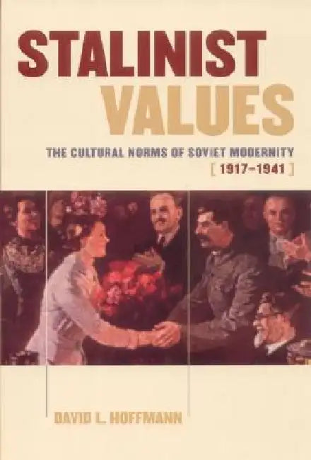 Stalinist Values (English, David L. Hoffmann)