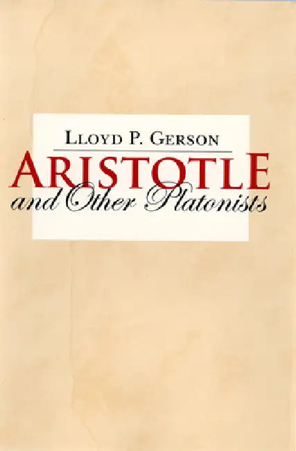Buy Aristotle and Other Platonists (English, Lloyd P. Gerson) — BookShops.in