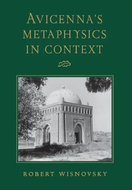 Buy Avicenna's Metaphysics in Context (English, Robert Wisnovsky) โ BookShops.in