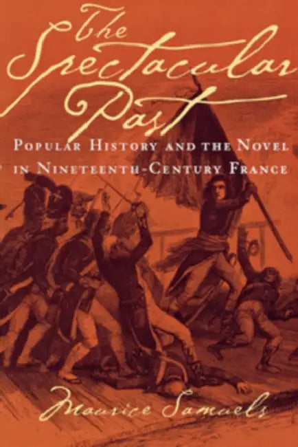 Buy The Spectacular Past (English, Maurice Samuels) — BookShops.in