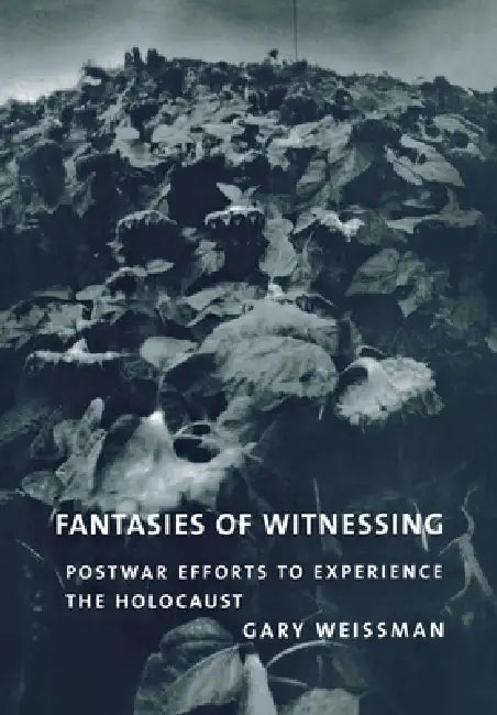 Buy Fantasies of Witnessing (English, Gary Weissman) โ BookShops.in