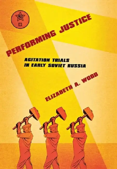 Buy Performing Justice (English, Elizabeth A. Wood) — BookShops.in