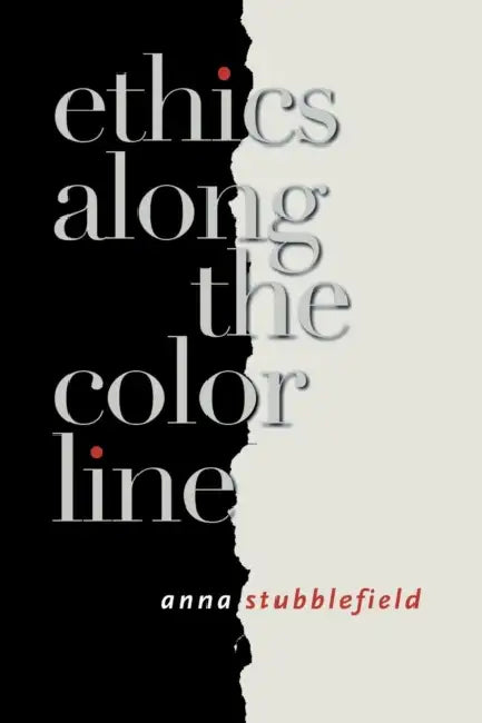 Buy Ethics Along the Color Line (English, Anna Stubblefield) — BookShops.in