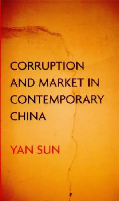 Buy Corruption and Market in Contemporary China (English, Yan Sun) — BookShops.in