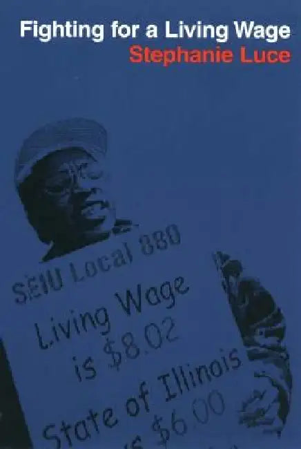 Buy Fighting for a Living Wage (English, Stephanie Luce) — BookShops.in