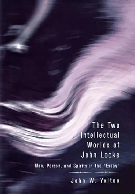 Buy The Two Intellectual Worlds of John Locke (English, John W. Yolton) — BookShops.in
