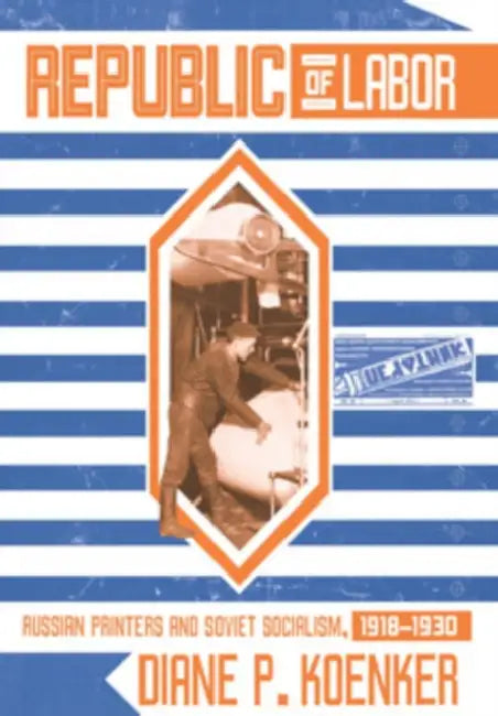 Buy Republic of Labor (English, Diane P. Koenker) — BookShops.in