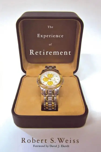 Buy The Experience of Retirement (English, Robert S. Weiss | David J. Ekerdt) — BookShops.in