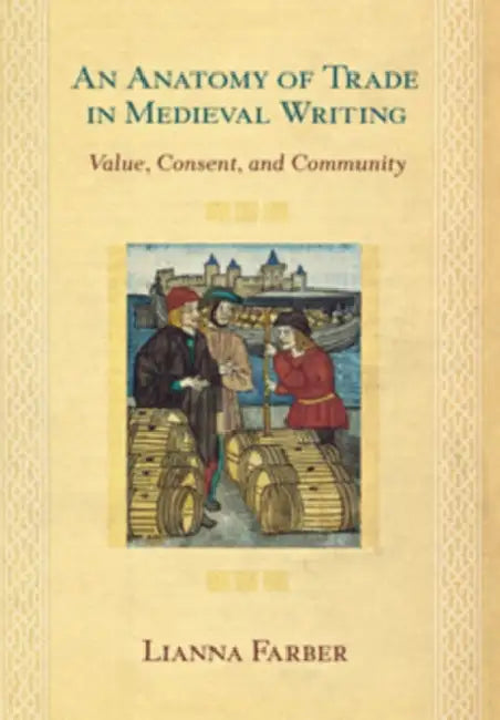 Buy An Anatomy of Trade in Medieval Writing | by Lianna Farber | Cornell University Press | by Lianna Farber | Cornell University Press | by Lianna Farber | Cornell University Press | by Lianna Farber | Cornell University Press | by Lianna Farber | Cornell University Press | by Lianna Farber | Cornell University Press | by Lianna Farber | Cornell University Press | by Lianna Farber | Cornell University Press | by Lianna Farber | Cornell University Press | by Lianna Farber | Cornell University Press — BookShops.in
