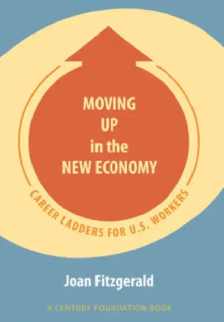 Buy Moving Up in the New Economy (English, Joan Fitzgerald) โ BookShops.in