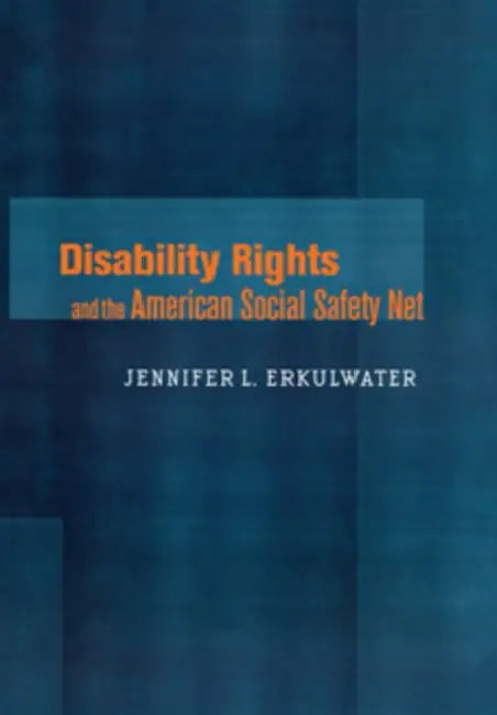 Buy Disability Rights and the American Social Safety Net (English, Jennifer L. Erkulwater) — BookShops.in