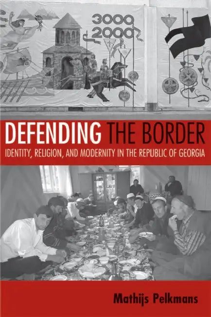 Buy Defending the Border (English, Mathijs Pelkmans) — BookShops.in