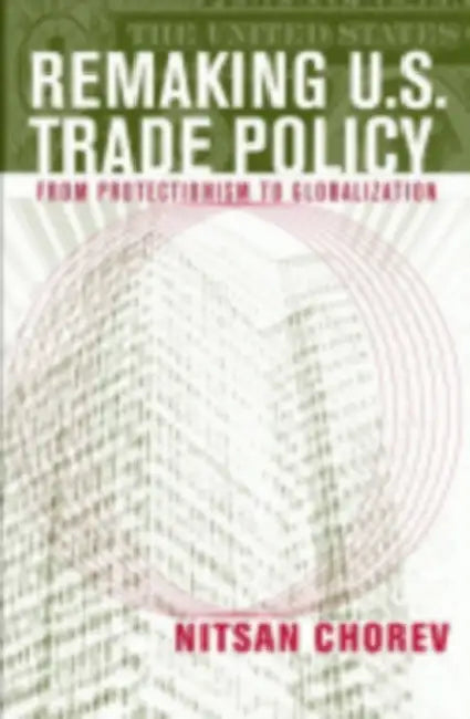 Buy Remaking U.S. Trade Policy (English, Nitsan Chorev) — BookShops.in