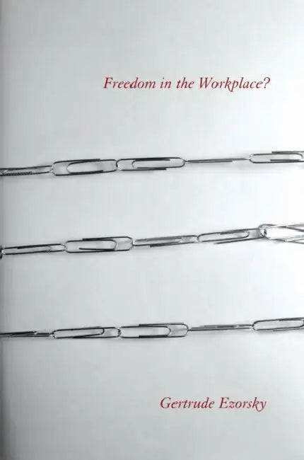 Buy Freedom in the Workplace? (English, Gertrude Ezorsky) — BookShops.in