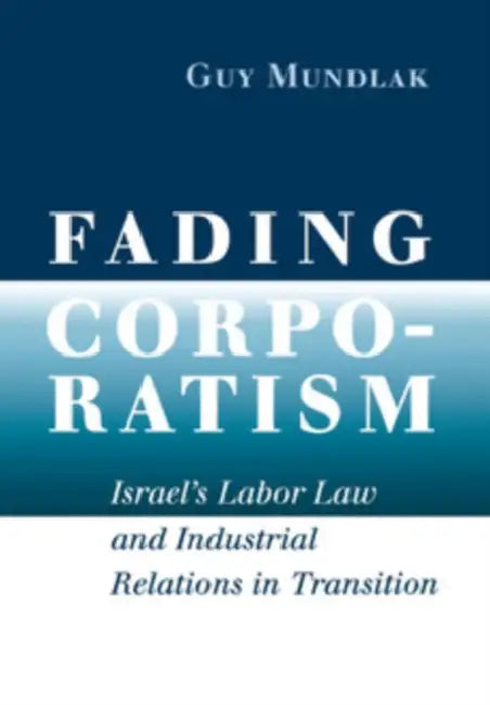Buy Fading Corporatism (English, Guy Mundlak) — BookShops.in