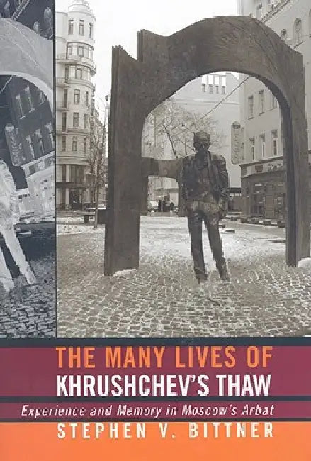Buy The Many Lives of Khrushchev's Thaw (English, Stephen V. Bittner) โ BookShops.in