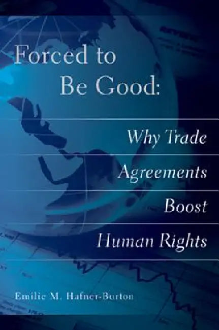 Buy Forced to Be Good (English, Emilie M. Hafner-Burton) — BookShops.in