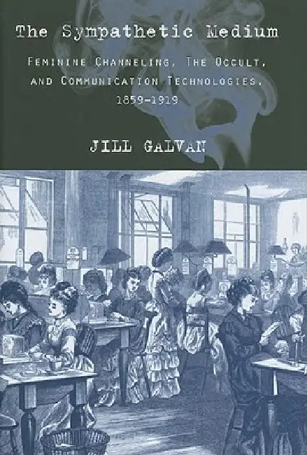 Buy The Sympathetic Medium (English, Jill Galvan) — BookShops.in