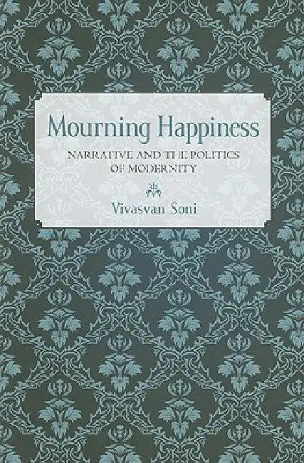 Buy Mourning Happiness (English, Vivasvan Soni) — BookShops.in