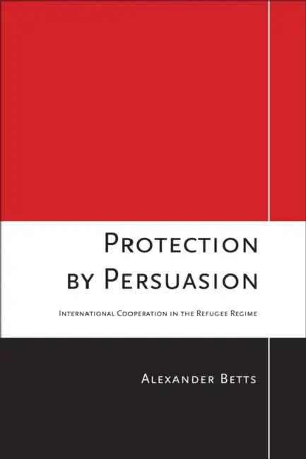 Buy Protection by Persuasion (English, Alexander Betts) — BookShops.in