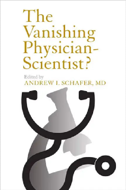 Buy The Vanishing Physician-Scientist? (English, Andrew I. Schafer) — BookShops.in