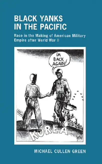 Buy Black Yanks in the Pacific (English, Michael Cullen Green) — BookShops.in