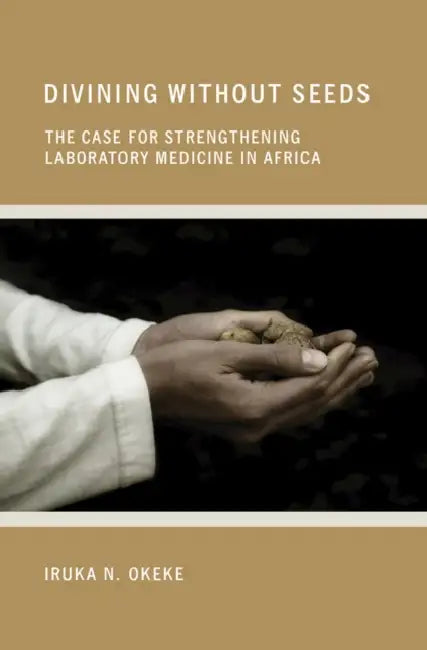 Buy Divining without Seeds (English, Iruka N. Okeke) โ BookShops.in