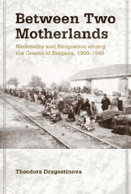 Buy Between Two Motherlands (English, Theodora Dragostinova) — BookShops.in