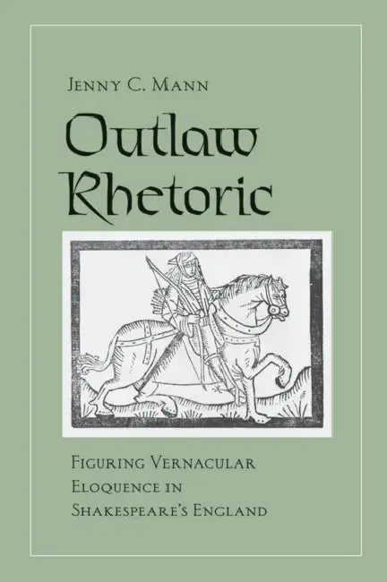 Buy Outlaw Rhetoric (English, Jenny C. Mann) — BookShops.in