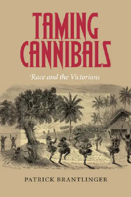 Buy Taming Cannibals (English, Patrick Brantlinger) โ BookShops.in