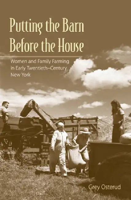 Buy Putting the Barn Before the House (English, Nancy Grey Osterud) — BookShops.in