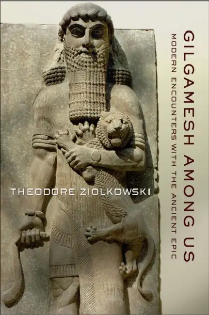 Buy Gilgamesh among Us (English, Theodore Ziolkowski) — BookShops.in