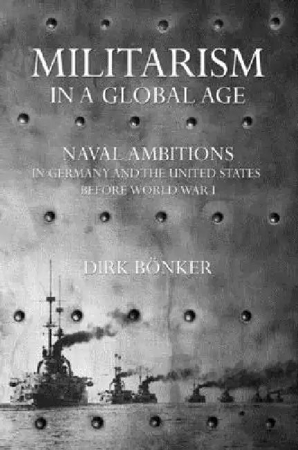 Buy Militarism in a Global Age (English, Dirk Bönker) — BookShops.in