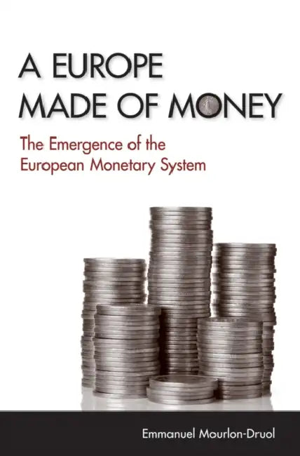 Buy A Europe Made of Money (English, Emmanuel Mourlon-Druol) — BookShops.in