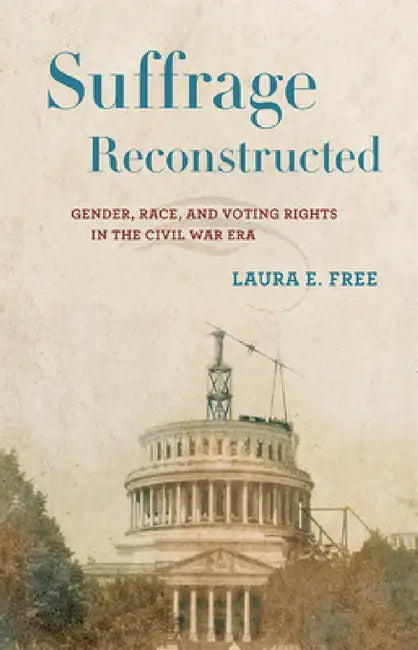 Buy Suffrage Reconstructed (English, Laura E. Free) — BookShops.in