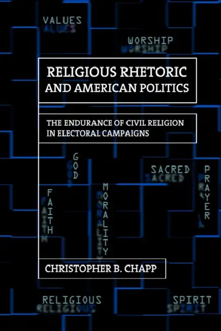 Buy Religious Rhetoric and American Politics (English, Christopher B. Chapp) — BookShops.in
