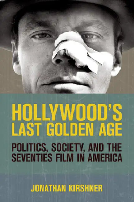 Buy Hollywood's Last Golden Age (English, Jonathan Kirshner) — BookShops.in