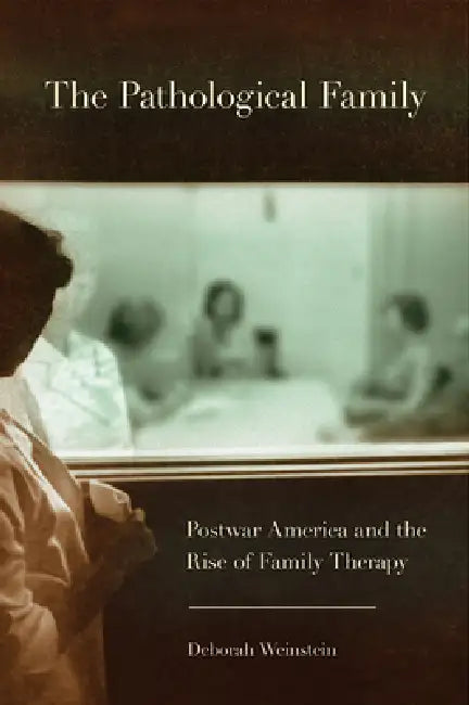 Buy The Pathological Family (English, Deborah Weinstein) — BookShops.in