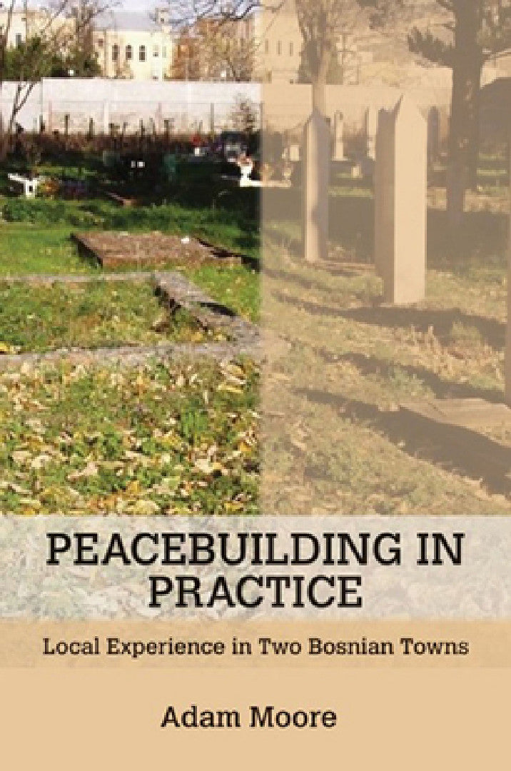 Buy Peacebuilding in Practice (English, Adam D. Moore) — BookShops.in