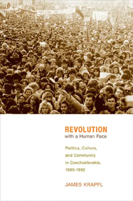 Buy Revolution with a Human Face (English, James Krapfl) — BookShops.in