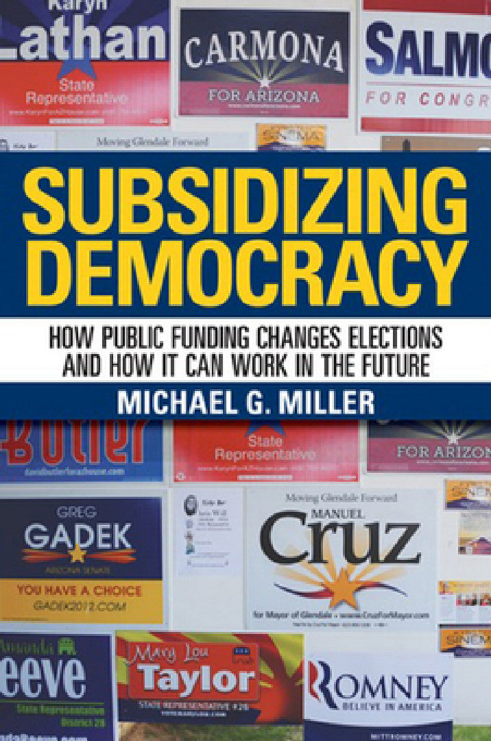 Buy Subsidizing Democracy (English, Michael G. Miller) โ BookShops.in