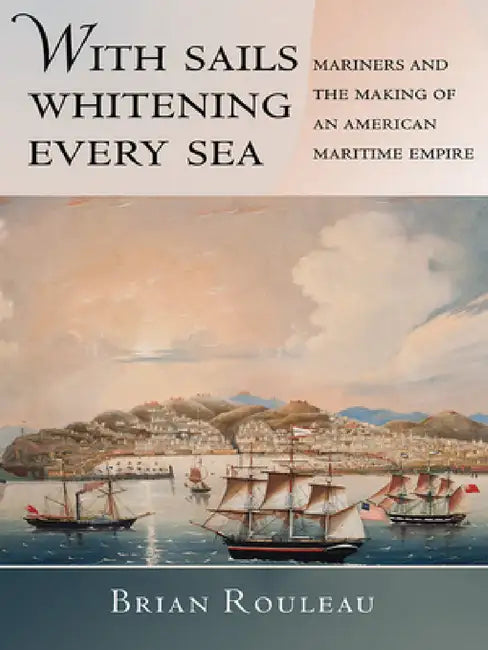 Buy With Sails Whitening Every Sea (English, Brian Rouleau) — BookShops.in