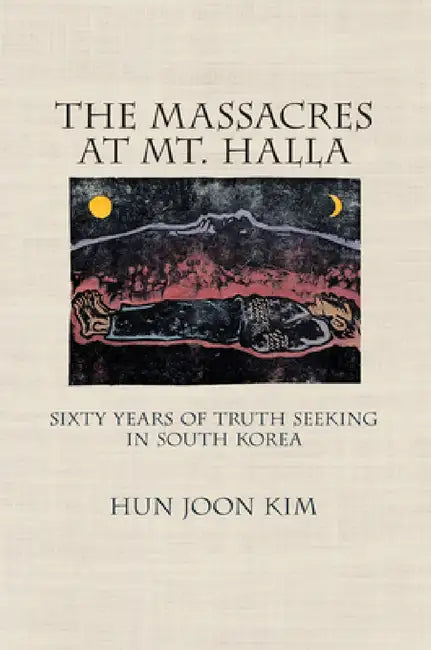 Buy The Massacres at Mt. Halla (English, Hun Joon Kim) โ BookShops.in