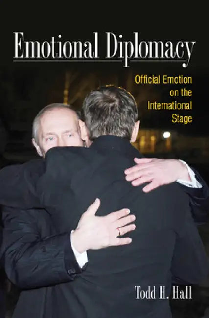 Buy Emotional Diplomacy (English, Todd H. Hall) — BookShops.in